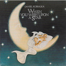When You Wish Upon A Star mp3 Album by Daniel Kobialka
