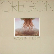 Roots in the Sky mp3 Album by Oregon