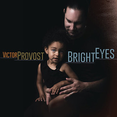 Bright Eyes mp3 Album by Victor Provost