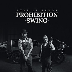 Prohibition Swing mp3 Album by Lyre Le Temps