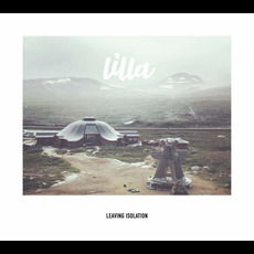 Leaving Isolation mp3 Album by Lilla