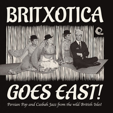 Britxotica Goes East! mp3 Compilation by Various Artists