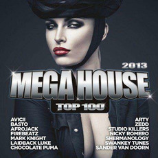 Mega House Top 100 2013 mp3 Compilation by Various Artists