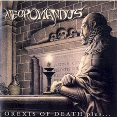 Orexis of Death Plus... (Re-Issue) mp3 Album by Necromandus