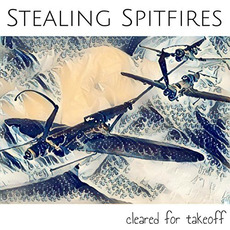 Cleared For Takeoff mp3 Album by Stealing Spitfires