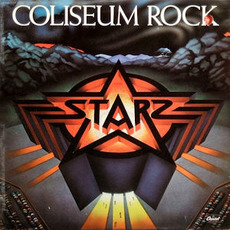 Coliseum Rock (Remastered) mp3 Album by Starz