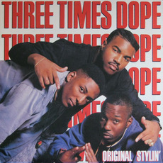 Original Stylin' mp3 Album by Three Times Dope