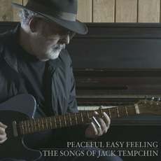 Peaceful Easy Feeling: The Songs Of Jack Tempchin mp3 Album by Jack Tempchin