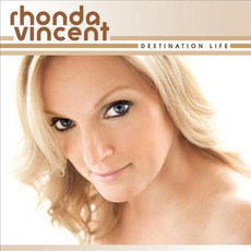 Destination Life mp3 Album by Rhonda Vincent