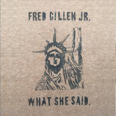 What She Said mp3 Album by Fred Gillen Jr.