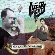 This Ain't No Mating Dance mp3 Album by The Lucid Furs