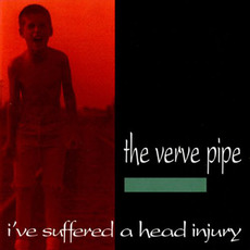 I've Suffered a Head Injury mp3 Album by The Verve Pipe