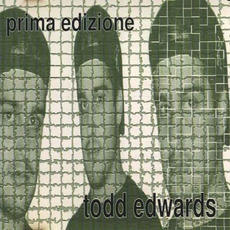 Prima Edizione mp3 Album by Todd Edwards