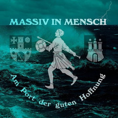 Am Port Der Guten Hoffnung mp3 Album by Massiv In Mensch