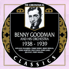 The Chronological Classics: Benny Goodman and His Orchestra 1938-1939 mp3 Artist Compilation by Benny Goodman And His Orchestra
