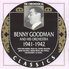The Chronological Classics: Benny Goodman and His Orchestra 1941-1942 mp3 Artist Compilation by Benny Goodman And His Orchestra