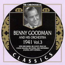 The Chronological Classics: Benny Goodman and His Orchestra 1941, Volume 3 mp3 Artist Compilation by Benny Goodman And His Orchestra