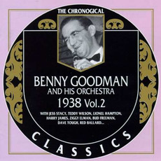 The Chronological Classics: Benny Goodman and His Orchestra 1938, Volume 2 mp3 Artist Compilation by Benny Goodman And His Orchestra
