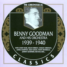 The Chronological Classics: Benny Goodman and His Orchestra 1939-1940 mp3 Artist Compilation by Benny Goodman And His Orchestra