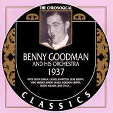 The Chronological Classics: Benny Goodman and His Orchestra 1937 mp3 Artist Compilation by Benny Goodman And His Orchestra