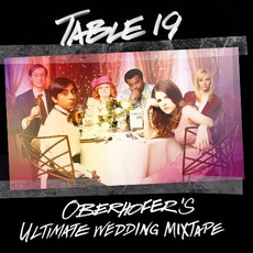 Table 19: Oberhofer's Ultimate Wedding Mixtape mp3 Soundtrack by Oberhofer