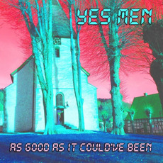 As Good As It Could've Been mp3 Album by Yes Men