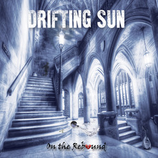 On the Rebound (Remixed / Remastered) mp3 Album by Drifting Sun