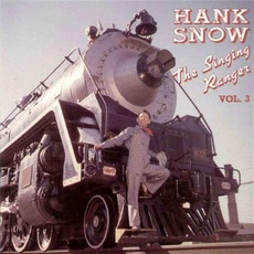 The Singing Ranger, Volume 3 mp3 Artist Compilation by Hank Snow