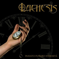 Passato Futuro Eternita mp3 Album by Lachesis