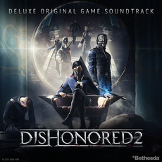 Dishonored 2: Deluxe Original Game Soundtrack mp3 Soundtrack by Various Artists