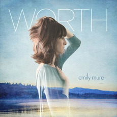 Worth mp3 Album by Emily Mure