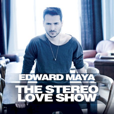 The Stereo Love Show mp3 Album by Edward Maya