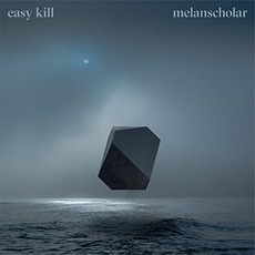 Melanscholar mp3 Album by Easy Kill
