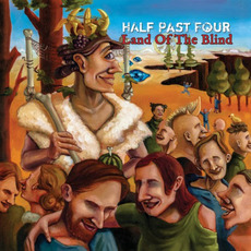 Land Of The Blind mp3 Album by Half Past Four