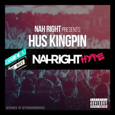 Nah Right Hype mp3 Album by Hus Kingpin
