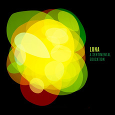 A Sentimental Education mp3 Album by Luna
