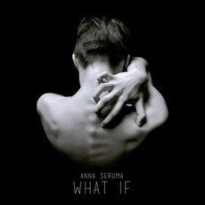 What If mp3 Album by Anna Seruma