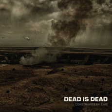 Contraints Of Time mp3 Album by Dead Is Dead