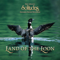 Land of the Loon mp3 Album by Dan Gibson