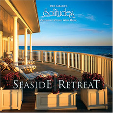 Seaside Retreat mp3 Album by Dan Gibson