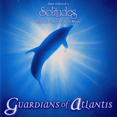 Guardians of Atlantis mp3 Album by Dan Gibson