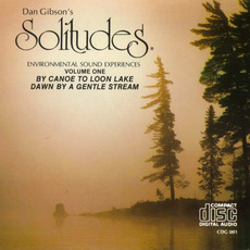 Environmental Sound Experiences, Volume 1: By Canoe to Loon Lake mp3 Album by Dan Gibson