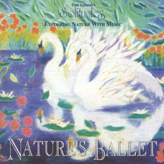 Nature's Ballet mp3 Album by Dan Gibson