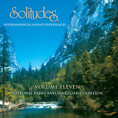 Solitudes, Volume 11: National Parks and Sanctuaries Edition mp3 Album by Dan Gibson