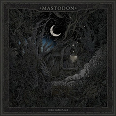 Cold Dark Place mp3 Album by Mastodon