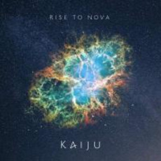 Rise to Nova mp3 Album by Kaiju
