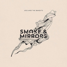 Smoke & Mirrors mp3 Album by Jess And The Bandits
