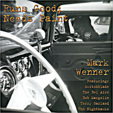 Runs Good; Needs Paint mp3 Album by Mark Wenner