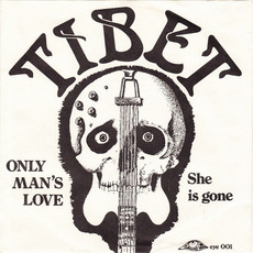 Only Man's Love / She Is Gone mp3 Single by Tibet