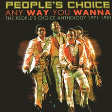 Any Way You Wanna: The People's Choice Anthology 1971-1981 mp3 Artist Compilation by People's Choice